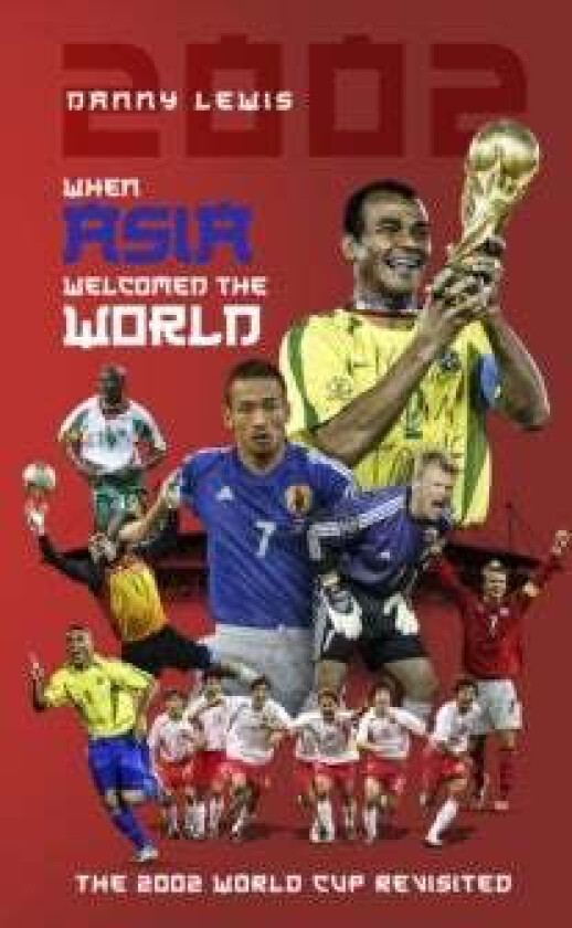 When Asia Welcomed the World av Danny Lewis