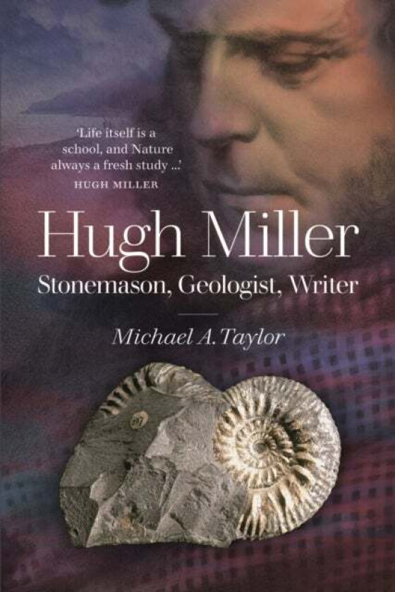 Hugh Miller av Doctor Dr Michael A. Taylor