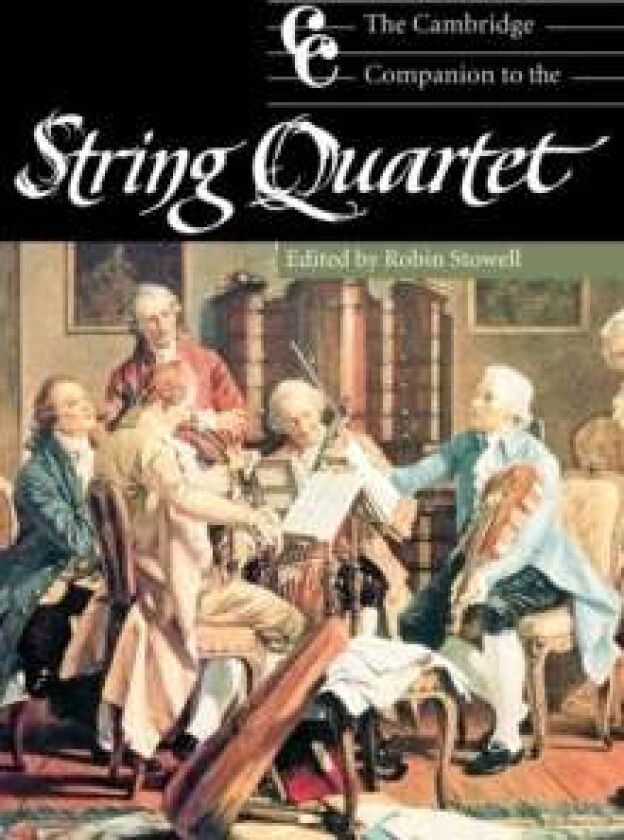 The Cambridge Companion to the String Quartet