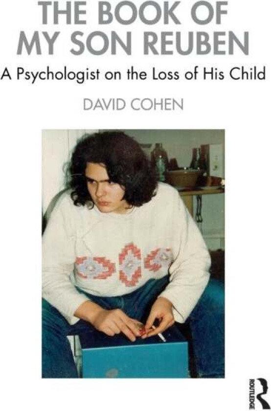 The Book of My Son Reuben av David (writer psychologist and filmmaker UK) Cohen