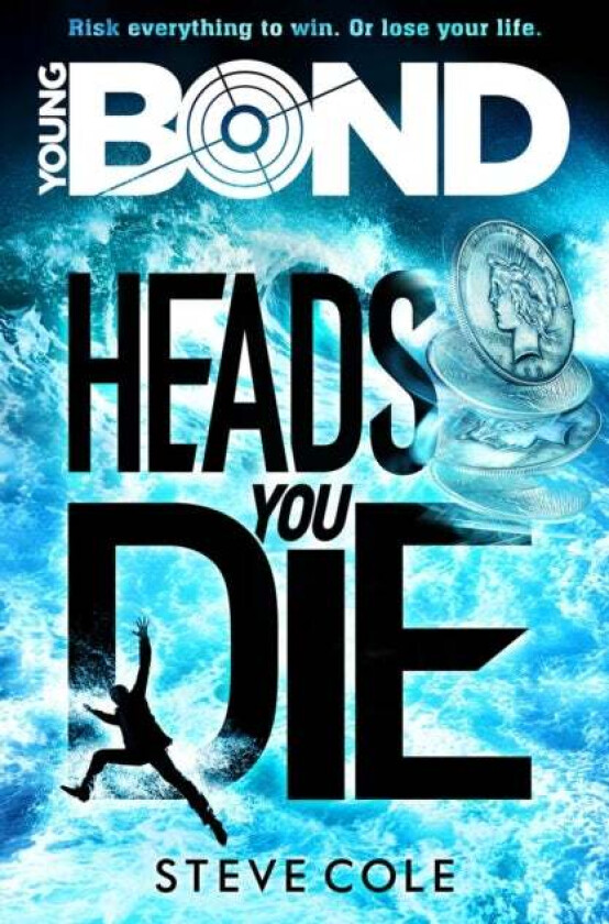 Young Bond: Heads You Die av Steve Cole