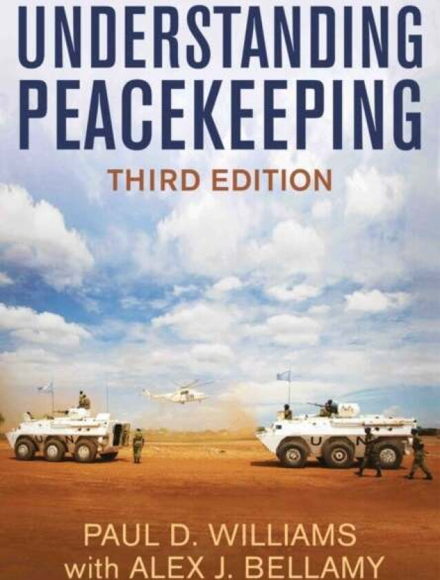 Understanding Peacekeeping av Paul D. (University of Birmingham) Williams