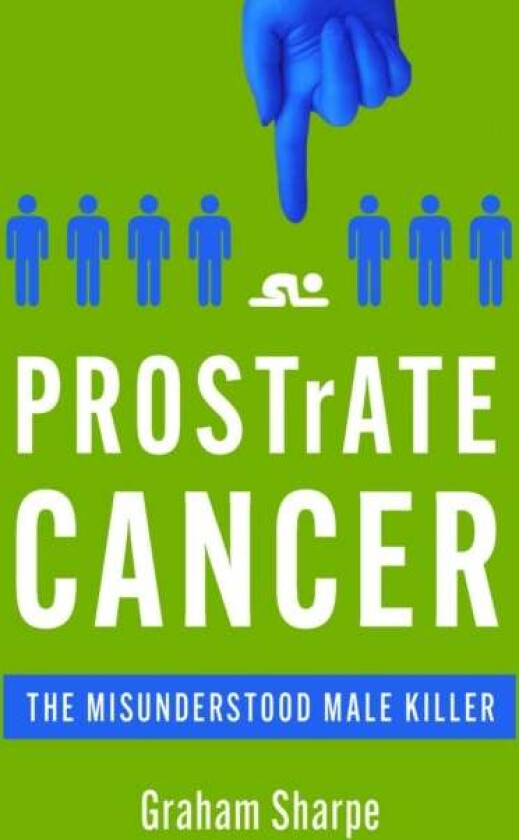 PROSTrATE CANCER av Graham Sharpe