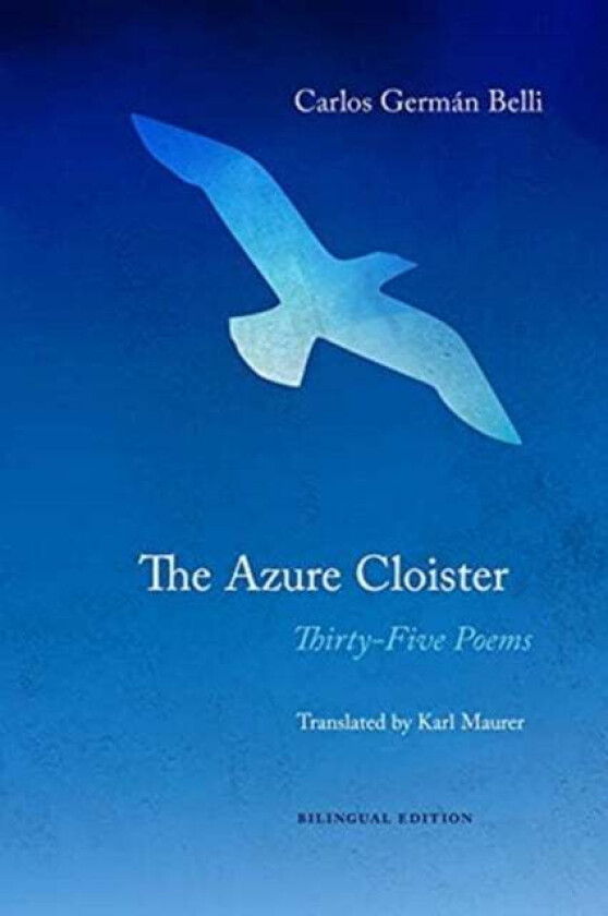 The Azure Cloister ¿ Thirty¿Five Poems av Carlos German Belli, Karl Maurer, Christopher Maurer