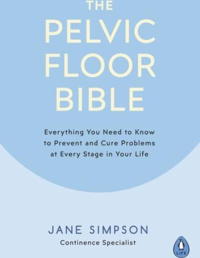 The Pelvic Floor Bible av Jane Simpson