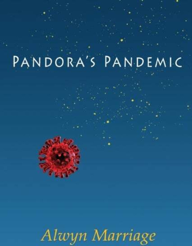 Pandora's Pandemic av Alwyn Marriage