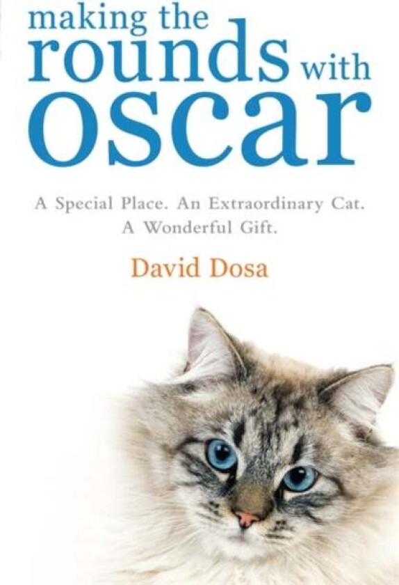Making the Rounds with Oscar av Dr David Dosa