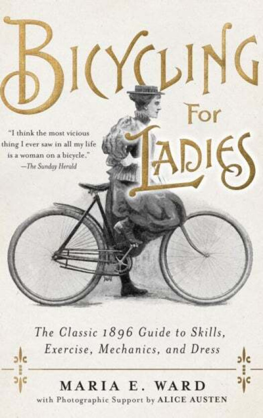 Bicycling for Ladies av Maria E Ward