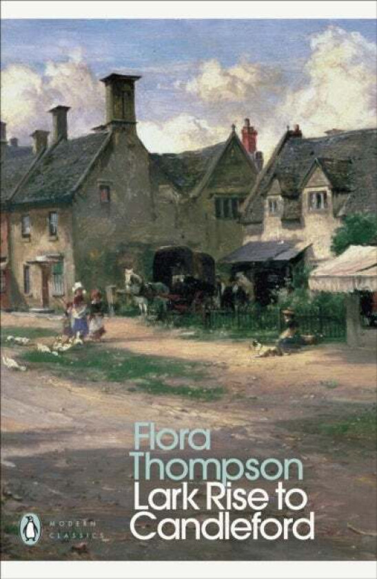Lark Rise to Candleford av Flora Thompson