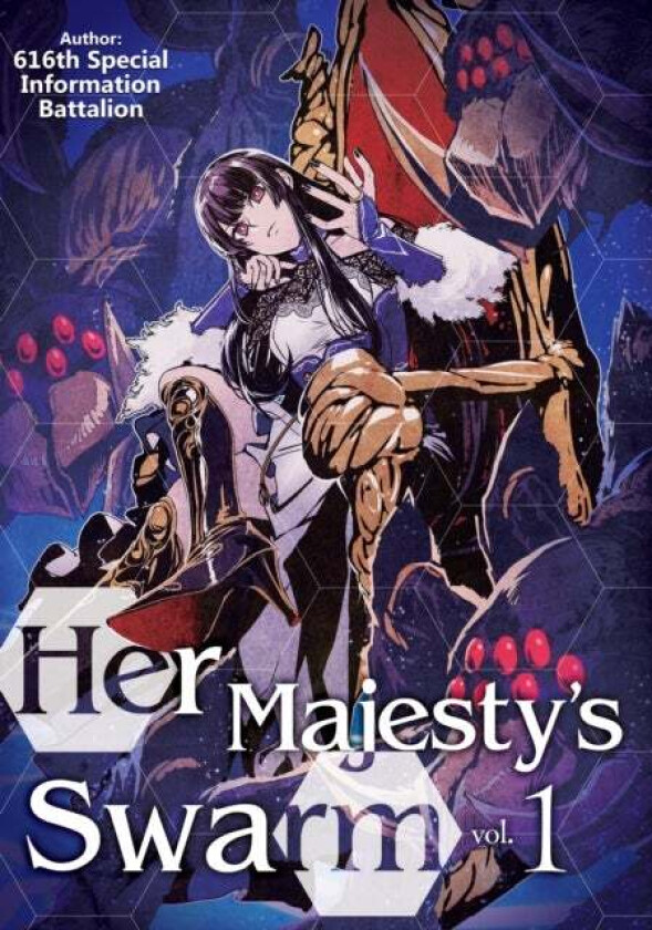 Her Majesty's Swarm: Volume 1 av 616th Special Information Battalion