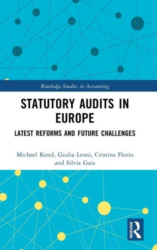 Statutory Audits in Europe av Michael Kend, Giulia Leoni, Cristina Florio, Silvia Gaia