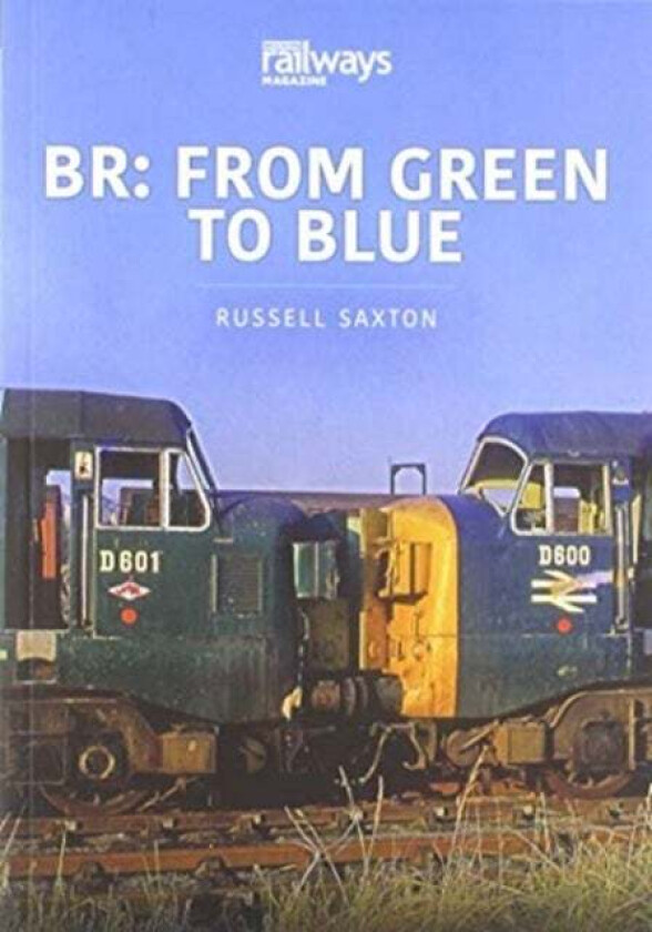 BR: FROM GREEN TO BLUE av Russell Saxton