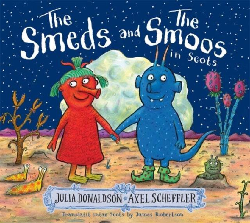 The Smeds and the Smoos in Scots av Julia Donaldson