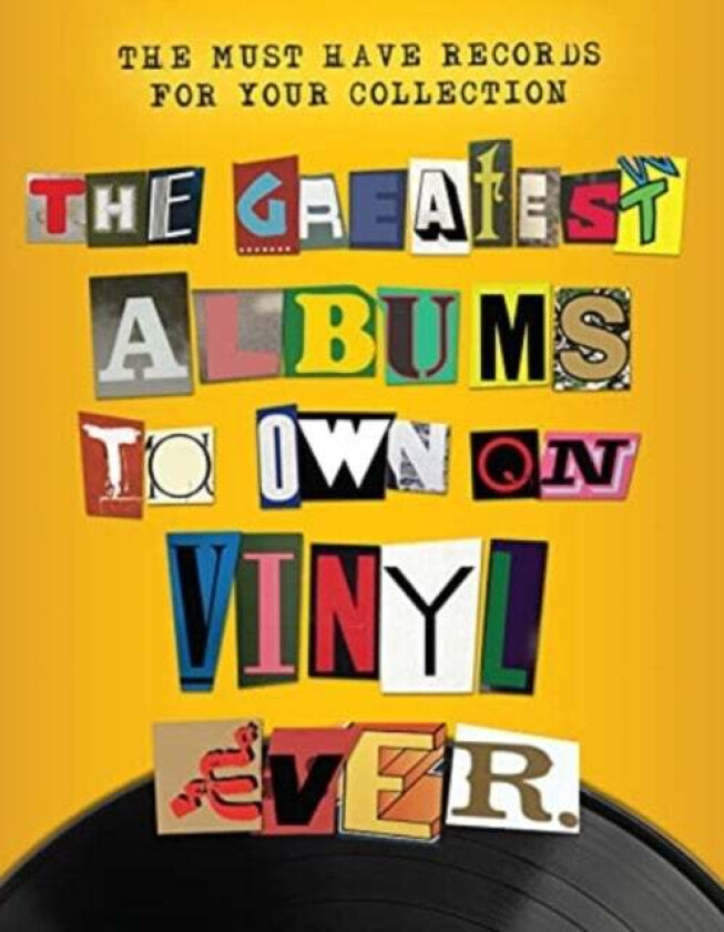 The Greatest Albums to Own on Vinyl Ever av Rebecca Greig