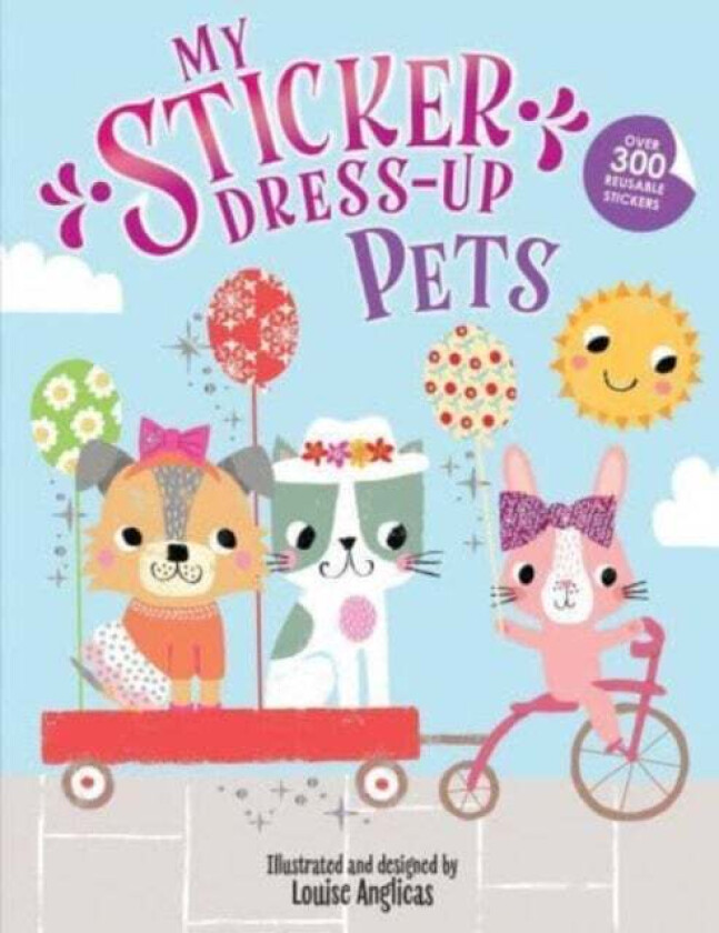 My Sticker Dress-Up: Pets av Louise Anglicas