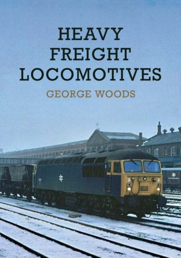Heavy Freight Locomotives av George Woods