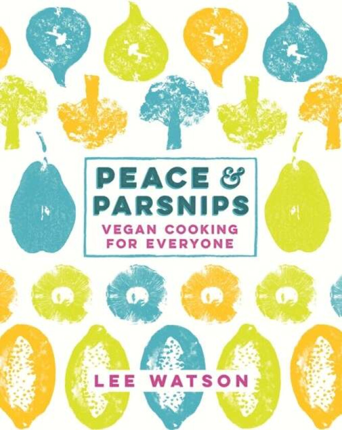 Peace and Parsnips av Lee Watson