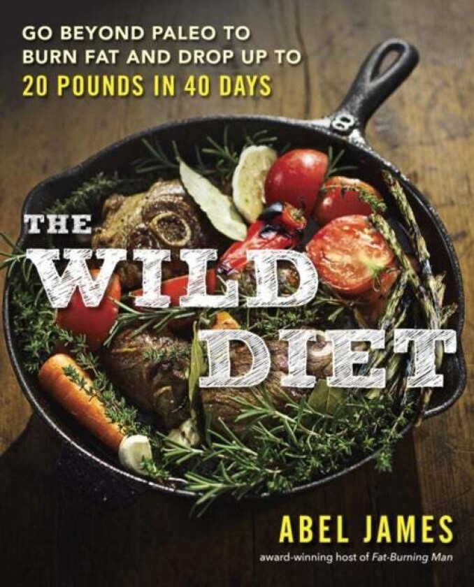 The Wild Diet av Abel James