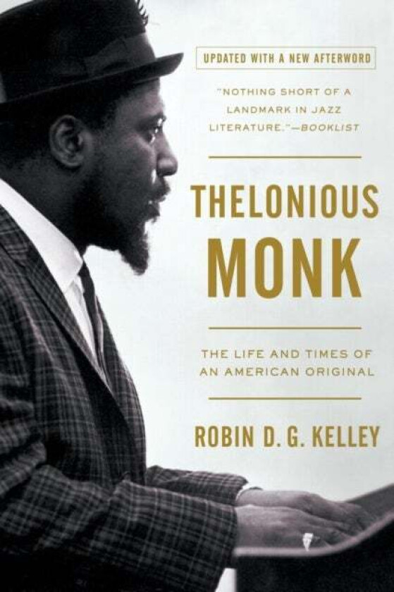 Thelonious Monk av Robin D G (Columbia University) Kelley