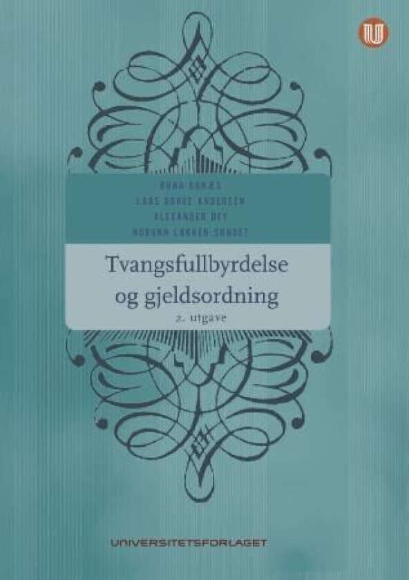 Tvangsfullbyrdelse og gjeldsordning av Lars Borge-Andersen, Runa Bunæs, Alexander Dey, Norunn Løkken Sundet