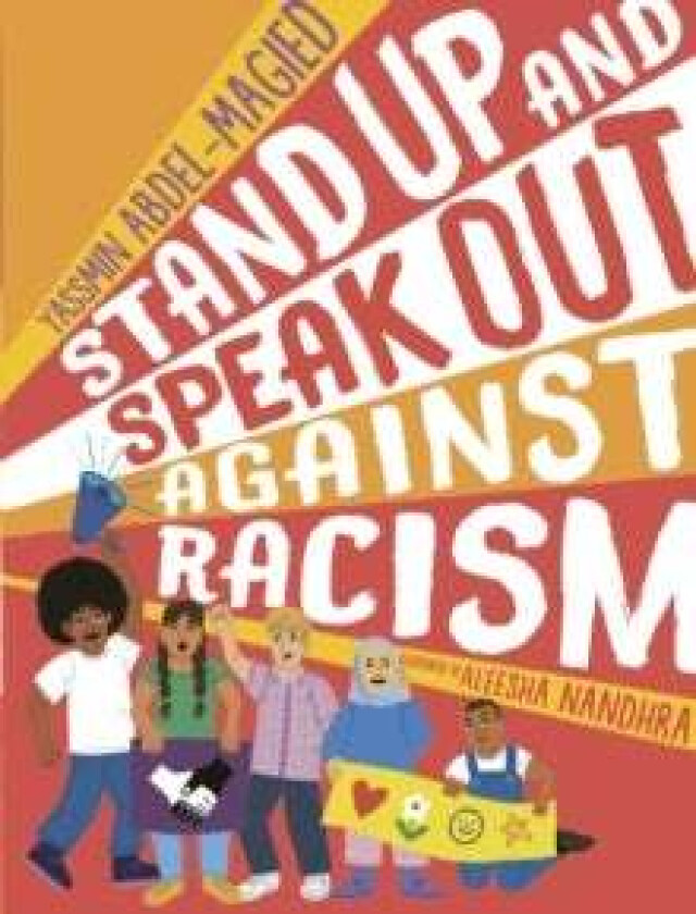 Stand Up and Speak Out Against Racism av Yassmin Abdel-Magied