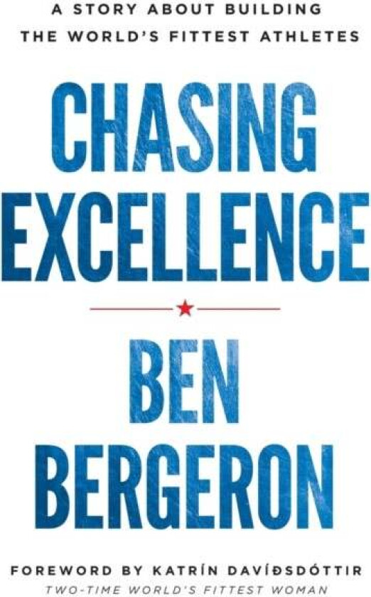 Chasing Excellence av Ben Bergeron