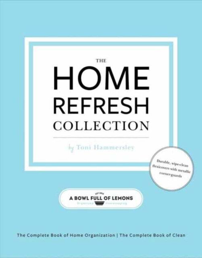 The Home Refresh Collection, from a Bowl Full of Lemons av Toni Hammersley