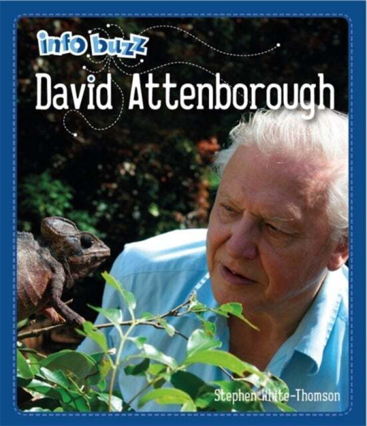 Info Buzz: Famous People David Attenborough av Stephen White-Thomson