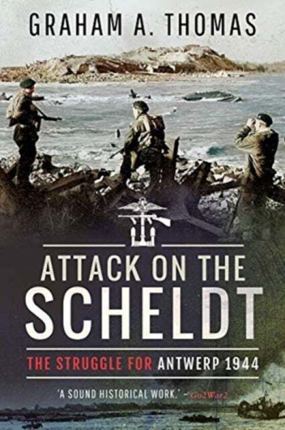 Attack on the Scheldt av Graham A Thomas