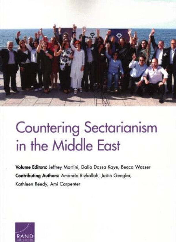 Countering Sectarianism in the Middle East av Jeffrey Martini, Dalia Dassa Kaye, Becca Wasser