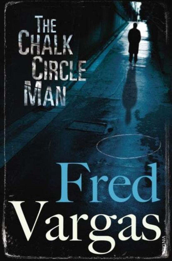 The Chalk Circle Man av Fred Vargas
