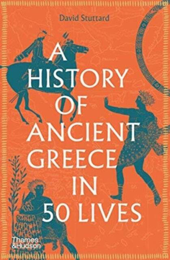 A History of Ancient Greece in 50 Lives av David Stuttard