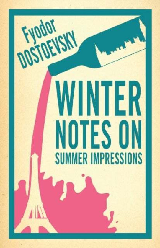 Winter Notes on Summer Impressions: New Translation av Fyodor Dostoevsky