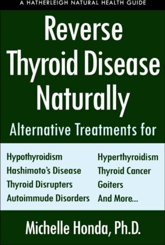 Reverse Thyroid Disease Naturally av Michelle Honda, Sherrill Sellman