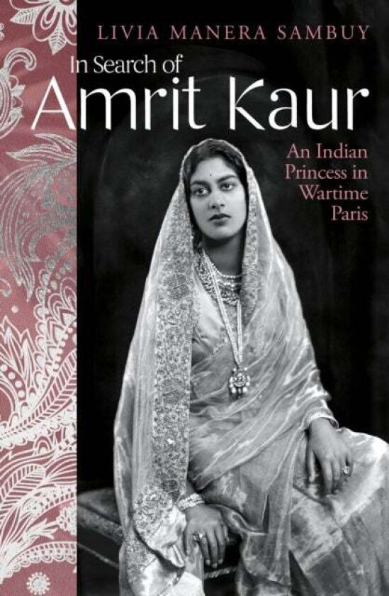 In Search of Amrit Kaur av Livia Manera Sambuy