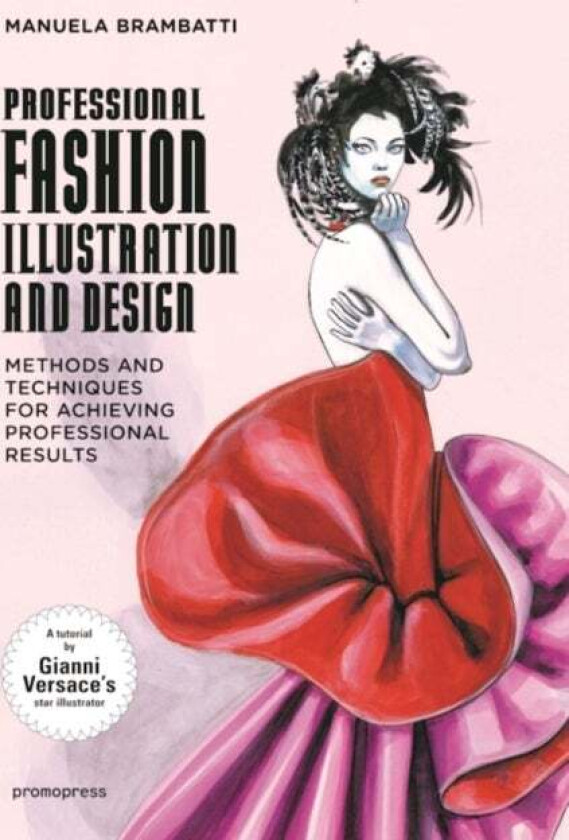 Fashion Illustration and Design av Manuela Brambatti
