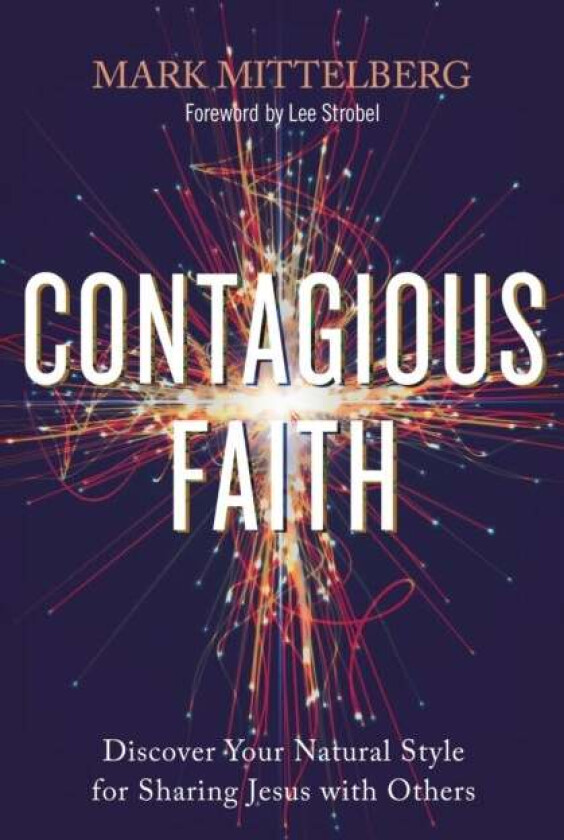 Contagious Faith av Mark Mittelberg