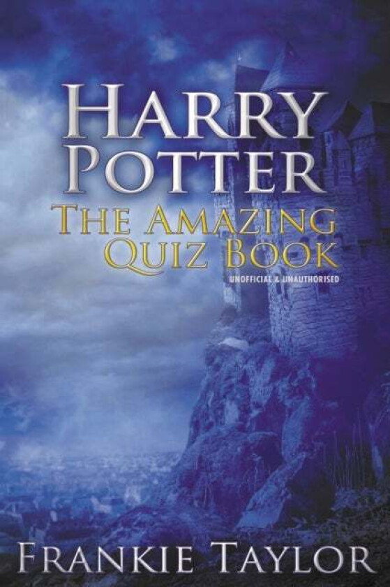 Harry Potter - The Amazing Quiz Book av Frankie Taylor