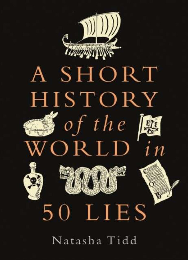 A Short History of the World in 50 Lies av Natasha Tidd