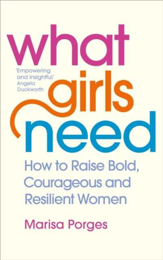 What Girls Need av Dr Marisa Porges