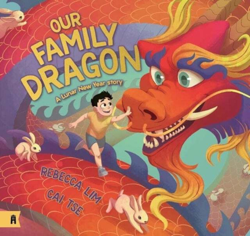 Our Family Dragon: A Lunar New Year Story av Rebecca Lim