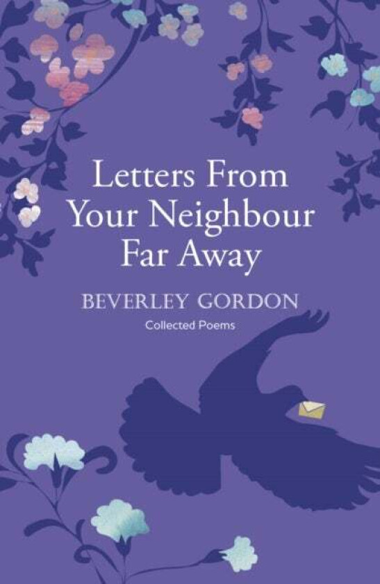 Letters From Your Neighbour Far Away av Beverley Gordon