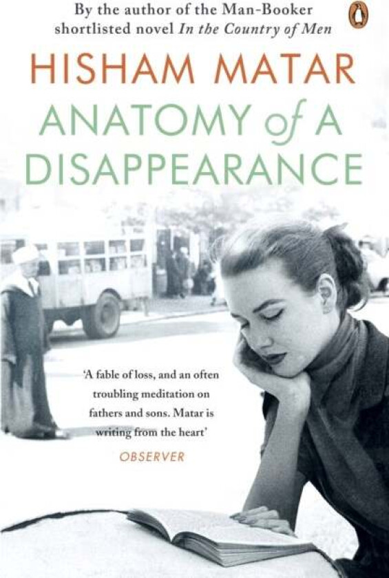 Anatomy of a disappearance av Hisham Matar
