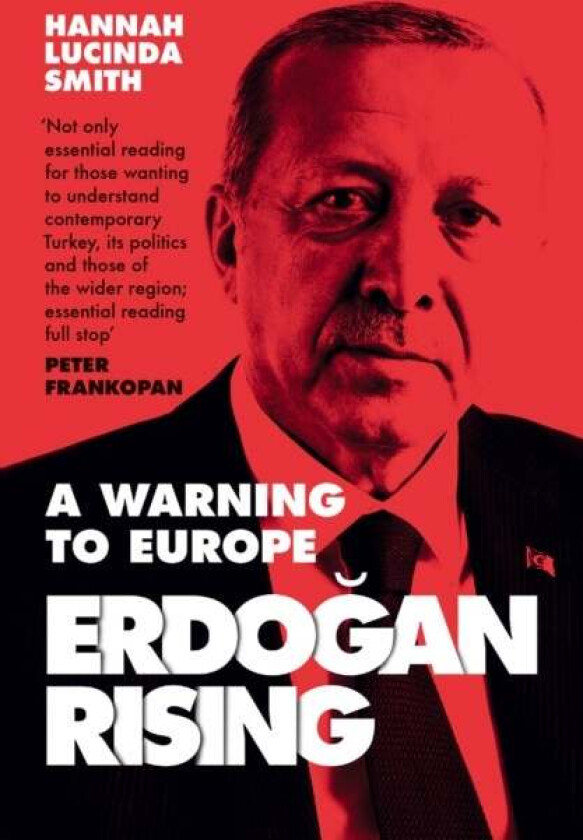 Erdogan Rising av Hannah Lucinda Smith