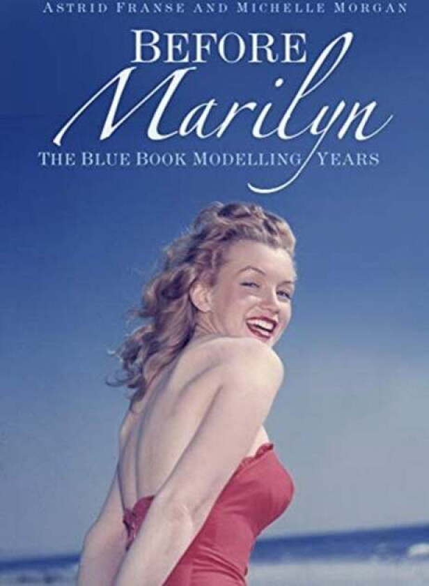 Before Marilyn av Astrid Franse, Michelle Morgan