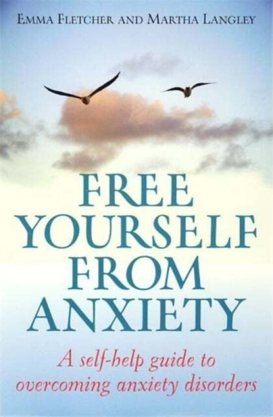 Free Yourself From Anxiety av Emma Fletcher, Martha Langley