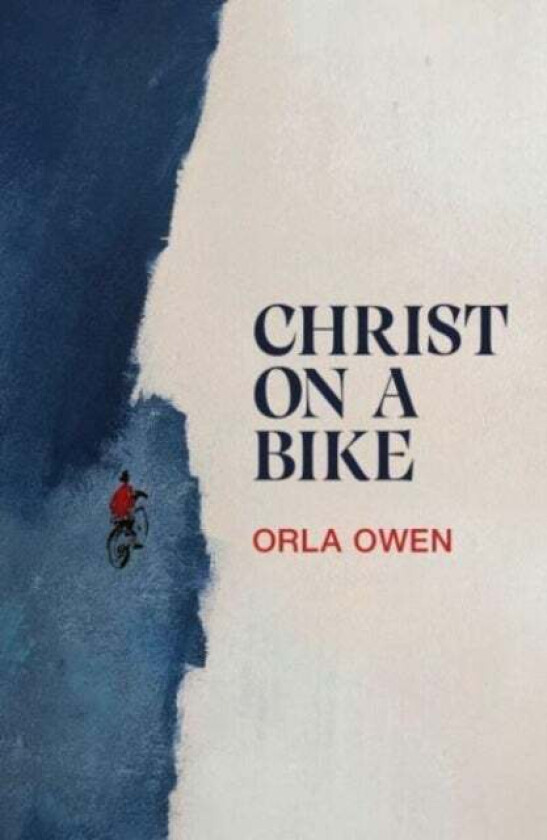 Christ on a Bike av Orla Owen