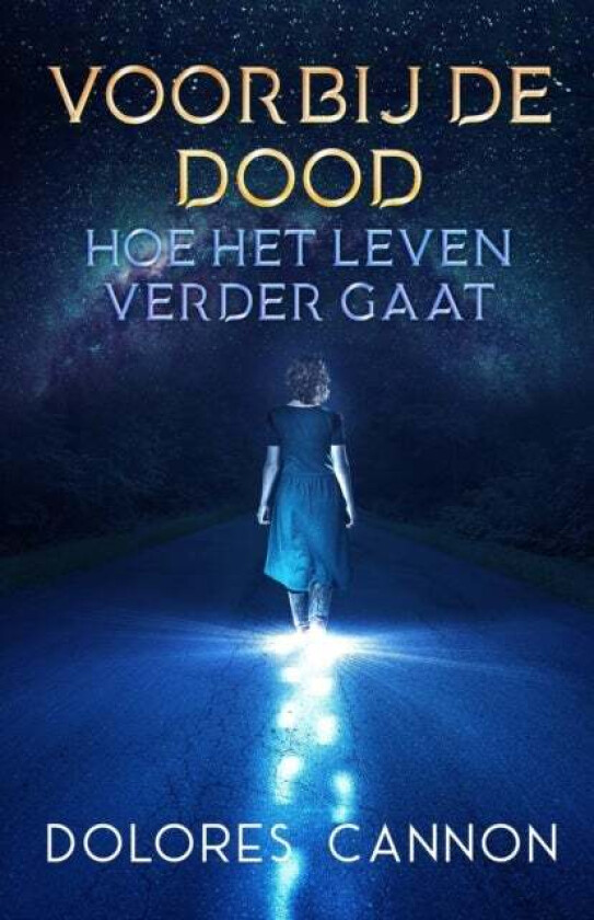 Voorbij de dood av Dolores Cannon