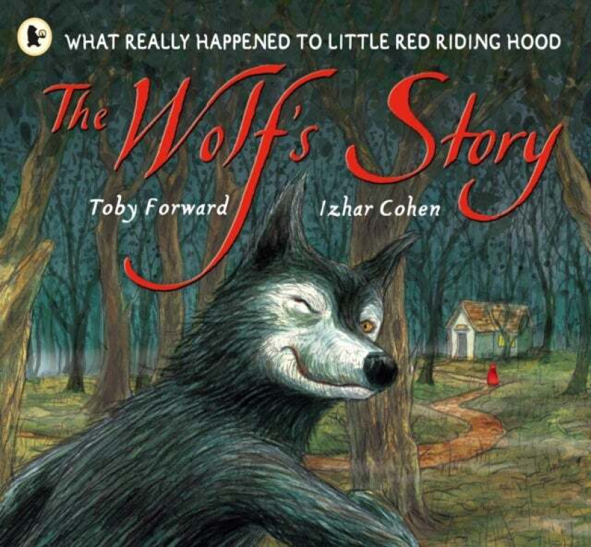 The Wolf's Story av Toby Forward