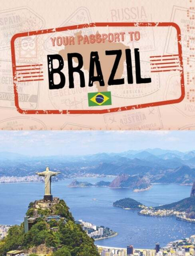 Your Passport To Brazil Av Nancy Dickmann